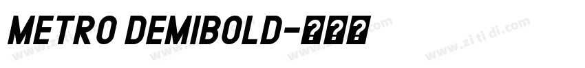 Metro DemiBold字体转换 Metro DemiBold字体转换